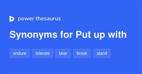Find 57 different ways to say TOLERATE, along with antonyms, related words, and example sentences at Thesaurus. . Put up synonym